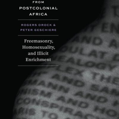 Conspiracy Narratives from Postcolonial Africa: Freemasonry