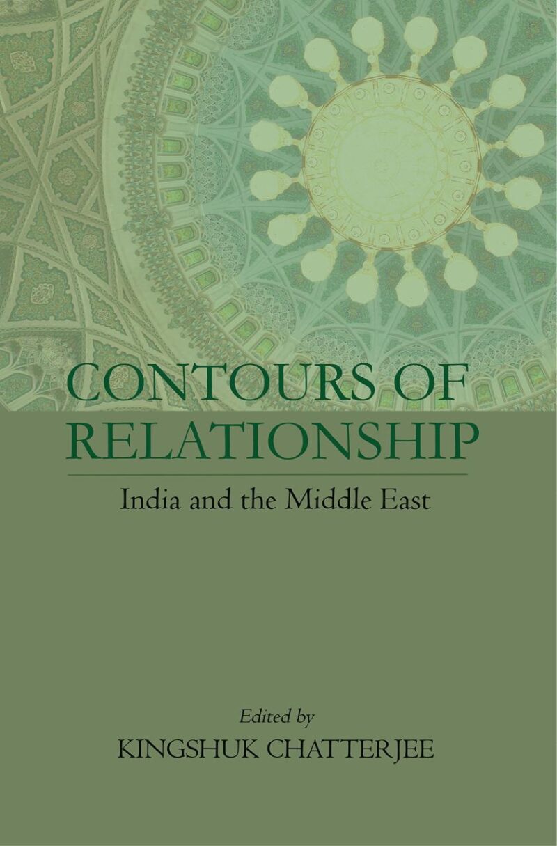 Contours of Relationship : India and the Middle East