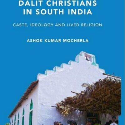 Dalit Christians in South India: Caste