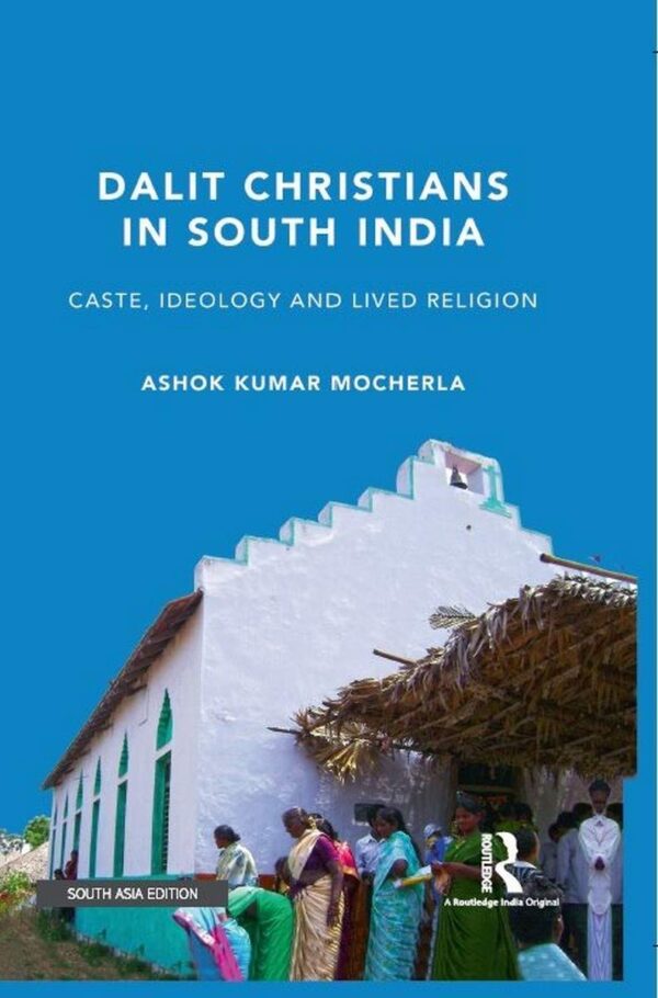 Dalit Christians in South India: Caste