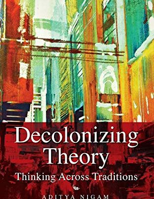 DECOLONIZING THEORY: THINKING ACROSS TRADITIONS