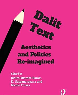 Dalit Text: Aesthetics and Politics Re-Imagined