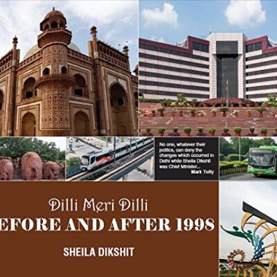 Dilli Meri Dilli: Before and After 1998