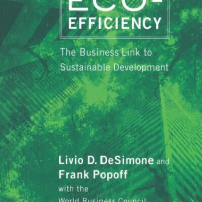 Eco-Efficiency: The Business Link to Sustainable Development (MIT Press)