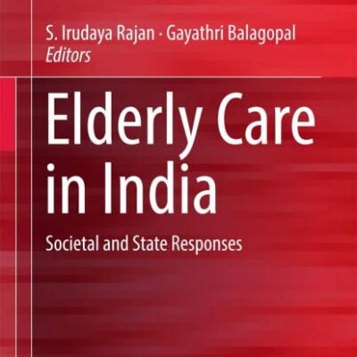 Elderly Care in India: Societal and State Responses