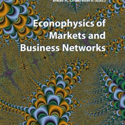 Econophysics of Markets and Business Networks: Proceedings of the Econophys-Kolkata III (New Economic Windows)