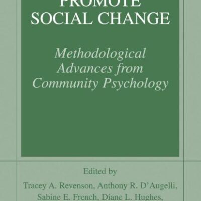 Ecological Research to Promote Social Change: Methodological Advances from Community Psychology