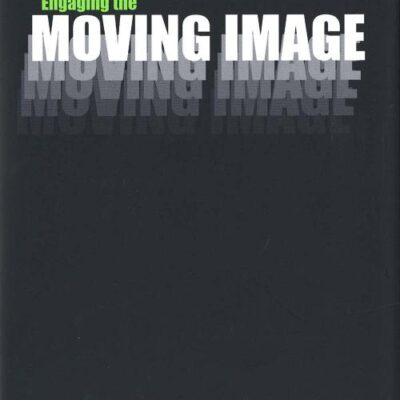 Engaging the Moving Image (Yale Series in the Philosophy and Theory of Art)