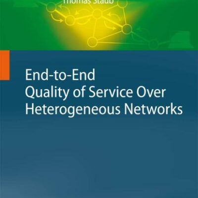 End-to-End Quality of Service Over Heterogeneous Networks