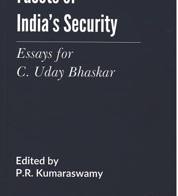 Facets of India's Security: Essays for C. Uday Bhaskar