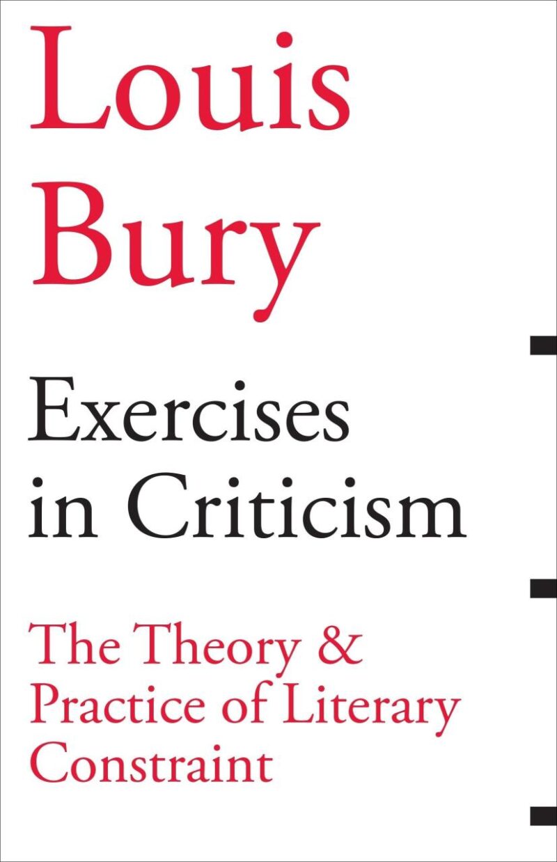 Exercises in Criticism - The Theory and Practice of Literary Constraint (Scholarly)