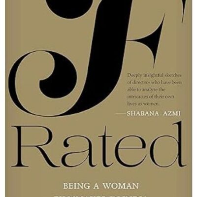 F-rated: Being a Woman Filmmaker in India