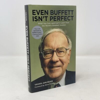Even Buffett Isn't Perfect: What You Can--and Can't--Learn from the World's Greatest Investor