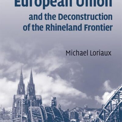 European Union and the Deconstruction of the Rhineland Frontier