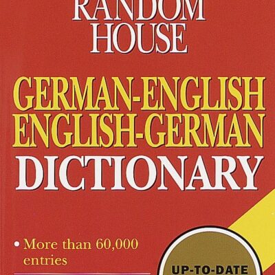 Random House German-English English-German Dictionary: Second Edition
