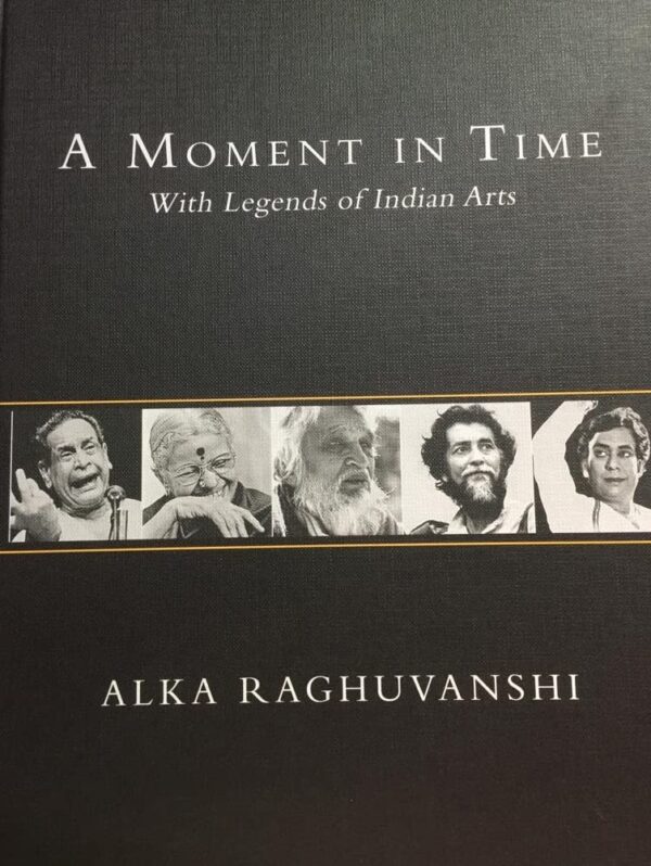 A Moment in Time: With Legends of Indian Arts