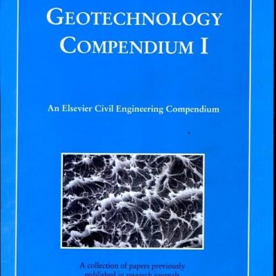 Geotechnology Compendium I (Elsevier Civil Engineering Compendium)