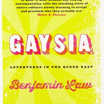 Gaysia-Bpb: Adventures in the Queer East