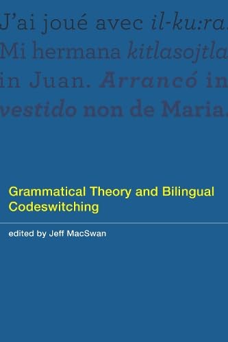 Grammatical Theory and Bilingual Codeswitching (The MIT Press)
