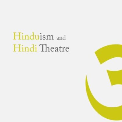 Hinduism and Hindi Theater