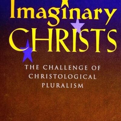 Imaginary Christd: The Challenge of Christological Pluralism