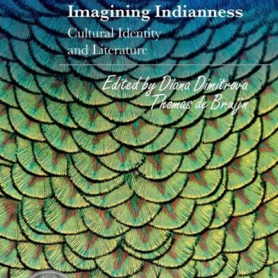 Imagining Indianness: Cultural Identity and Literature (Palgrave Studies in Literary Anthropology)