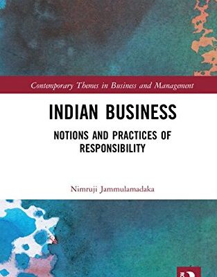Indian Business: Notions and Practices of Responsibility