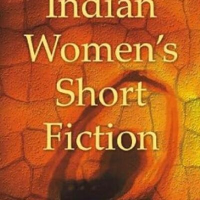 Indian Women`s Short Fiction