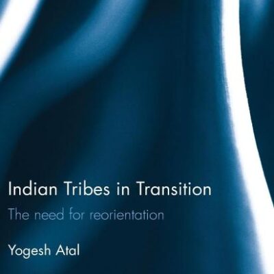 Indian Tribes in Transition: The need for reorientation