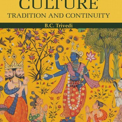 INDIAN CULTURE: TRADITION AND CONTINUITY (HARDBOUND)