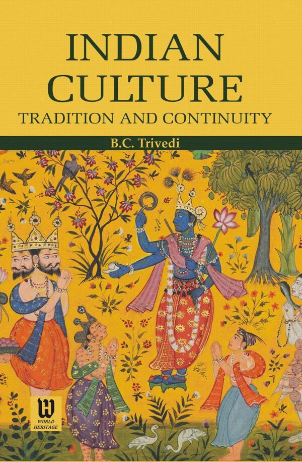 INDIAN CULTURE: TRADITION AND CONTINUITY (HARDBOUND)