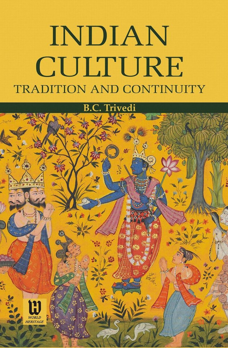 INDIAN CULTURE: TRADITION AND CONTINUITY (HARDBOUND)