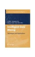 INTELLIGENT DATA MINING: TECHNIQUES AND APPLICATIONS