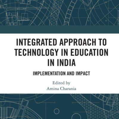 Integrated Approach to Technology in Education in India: Implementation and Impact
