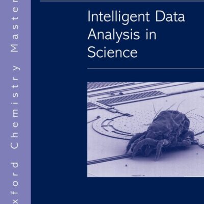Intelligent Data Analysis in Science: 4 (Oxford Chemistry Masters)