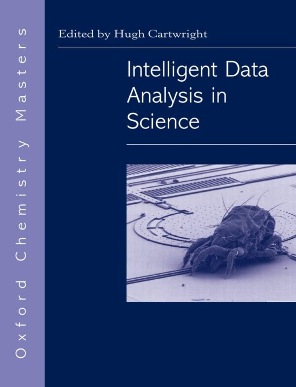 Intelligent Data Analysis in Science: 4 (Oxford Chemistry Masters)
