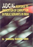 Judicial Response To Prevention Of Corruption In Public Servants In India