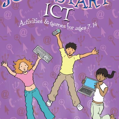 Jumpstart! ICT: ICT activities and games for ages 7-14