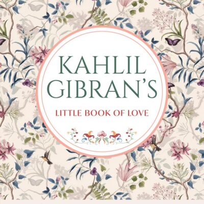 Kahlil Gibran's Little Book Of Love (English)