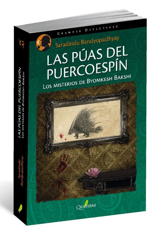 Las Púas del Puercoespín.: Los misterios de Byomkesh Bakshi