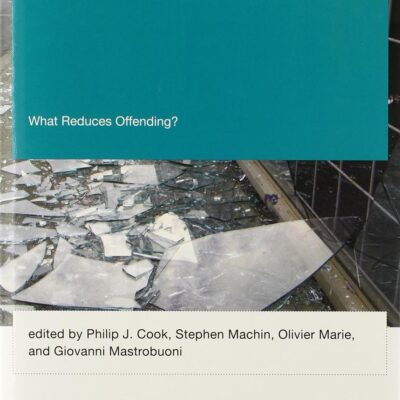 Lessons from the Economics of Crime: What Reduces Offending? (CESifo Seminar Series)