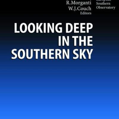 Looking Deep in the Southern Sky: Proceedings of the Eso/Australia Workshop