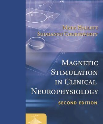 Magnetic Stimulation in Clinical neurophysiology (Second Edition)