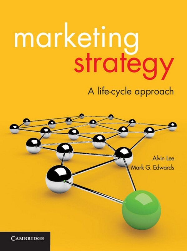 MARKETING STRATEGY A LIFE -CYCLE APPROACH