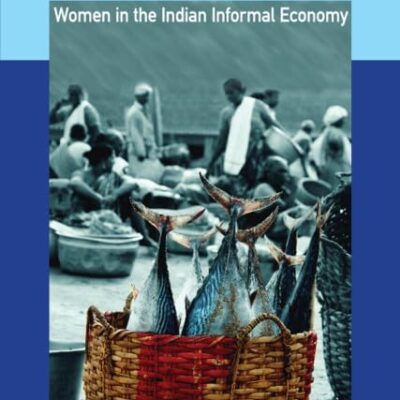 Mobility as Capability: Women in the Indian Informal Economy