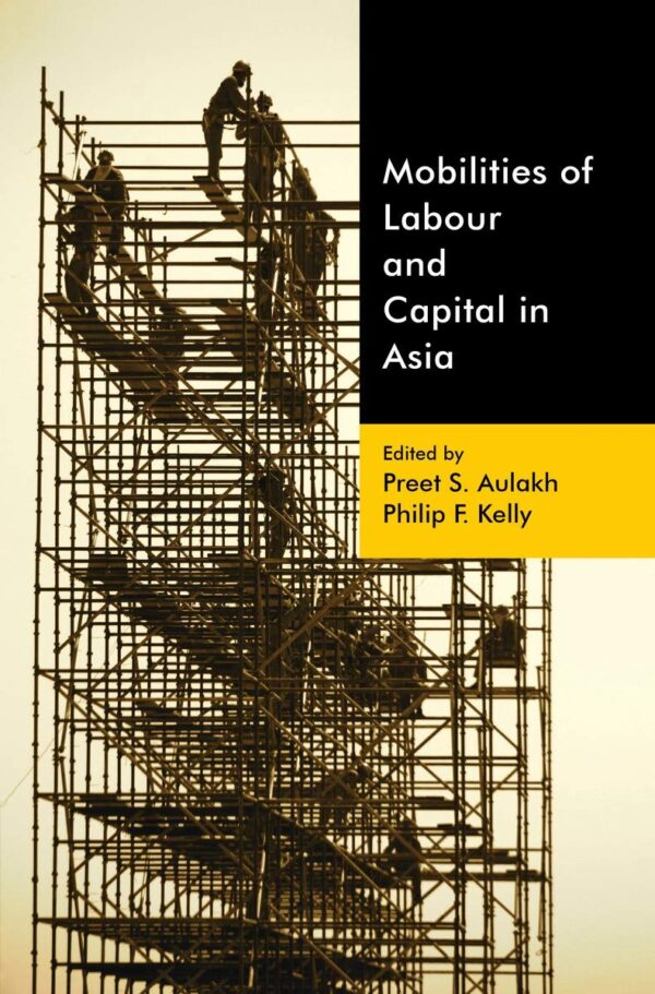 Mobilities Of Labour And Capital In Asia