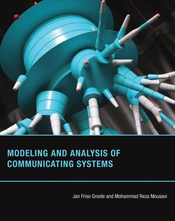 MODELING AND ANALYSIS OF COMMUNICATING SYSTEMS (THE )