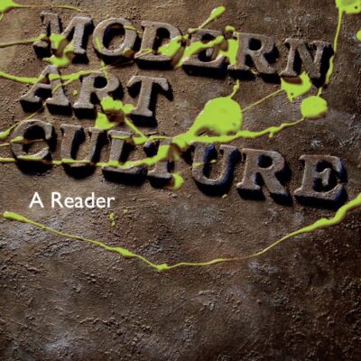 Modern Art Culture: A Reader