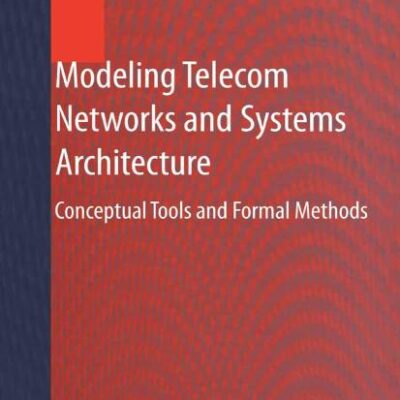 Modeling Telecom Networks and Systems Architecture: Conceptual Tools and Formal Methods