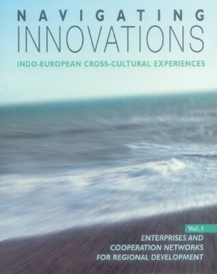 Navigating Innovations: Indo-European Cross-Cultural Experiences (2 Vols. Set) (Mosaicc Academy)